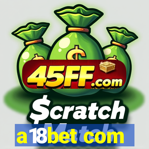 a18bet com